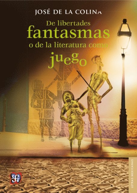 Jose de la Colina - De libertades fantasmas o de la literatura como juego, E-bok. Tillgänglighet: Lägg i varukorg