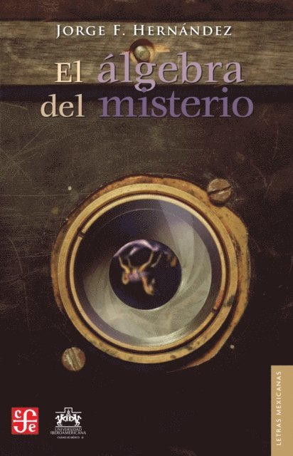 Jorge F. Hernandez - El álgebra del misterio, E-bok