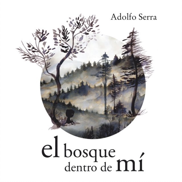 Adolfo Serra - El bosque dentro de mí, E-bok