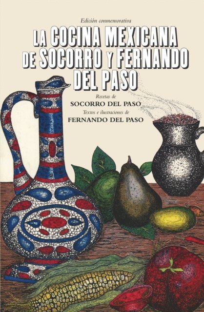 Socorro Gordillo, Fernando del Paso - La cocina mexicana de Socorro y Fernando del Paso, E-bok