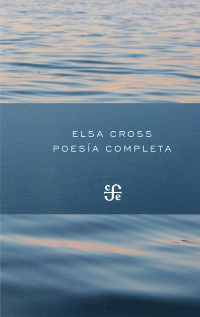 Elsa Cross - Poesia completa (1964-2012), E-bok