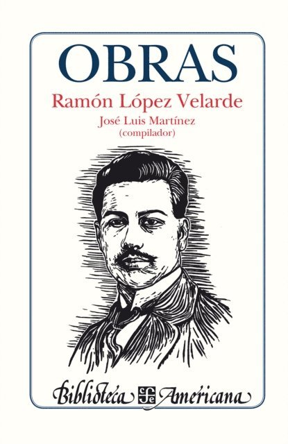 Ramon Lopez Velarde - Obras, E-bok