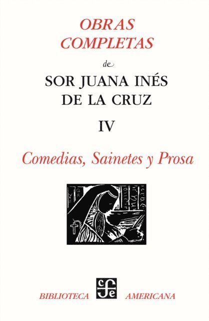 Sor Juana Ines de la Cruz - Obras completas, IV, E-bok