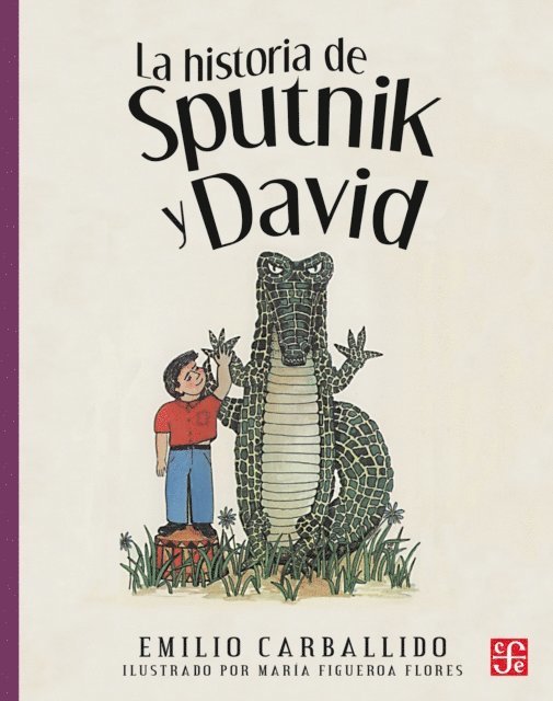Maria Figueroa Flores, Emilio Carballido - La historia de Sputnik y David, E-bok