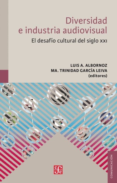 Ma. Trinidad Garcia Leiva, Luis A. Albornoz - Diversidad e industrias audiovisuales, E-bok