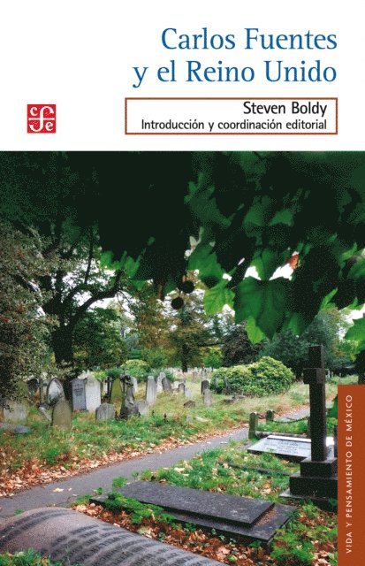 Steven Boldy - Carlos Fuentes y el Reino Unido, E-bok