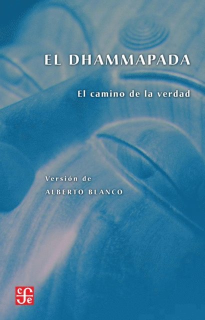 Alberto Blanco - El Dhammapada, E-bok