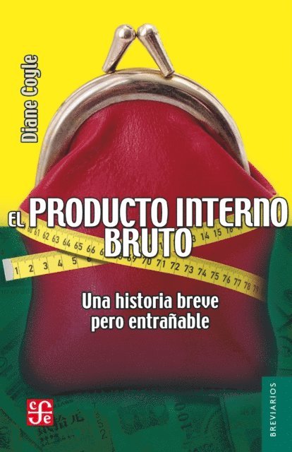 Ignacio Perrotini Hernandez, Diane Coyle - El producto interno bruto, E-bok