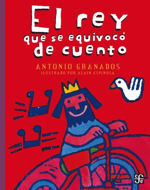Antonio Granados - El rey que se equivocó de cuento, E-bok