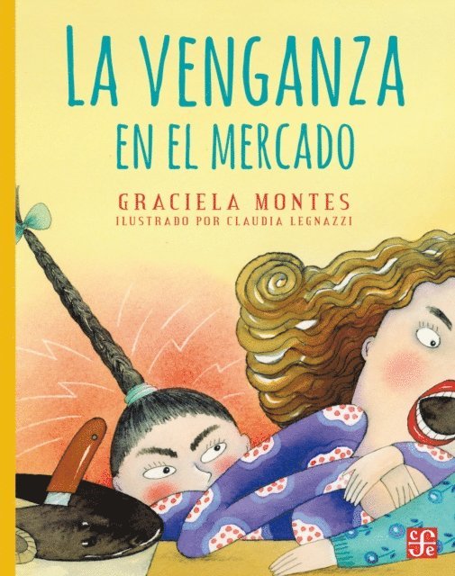 Claudia Legnazzi, Graciela Montes - La venganza en el mercado, E-bok