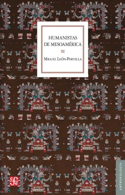 Miguel Leon-Portilla - Humanistas de Mesoamérica, E-bok