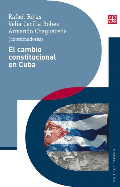 Armando Chaguaceda, Velia Cecilia Bobes, Rafael Rojas - El cambio constitucional en Cuba, E-bok