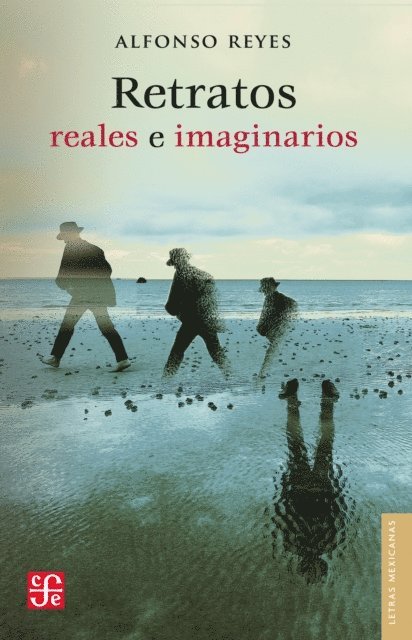 Alfonso Reyes - Retratos reales e imaginarios, E-bok