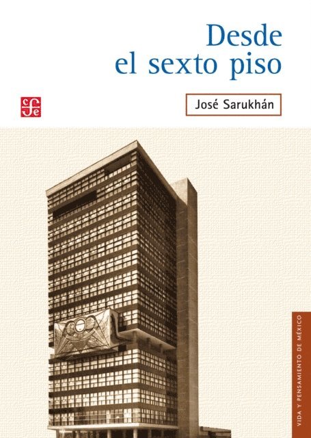 Jose Sarukhan - Desde el sexto piso, E-bok