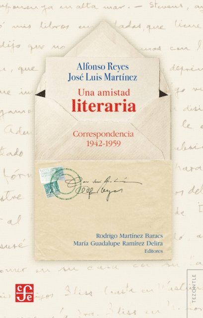 Jose Luis Martinez, Alfonso Reyes, Maria Guadalupe Ramirez Delira, Rodrigo Martinez Baracs - Una amistad literaria, E-bok