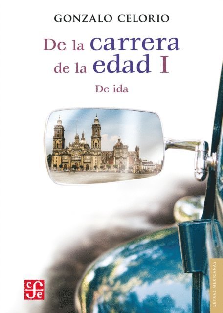 Gonzalo Celorio - De la carrera de la edad I, E-bok