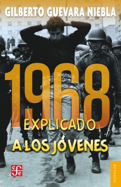 Gilberto Guevara Niebla - 1968 explicado a los jovenes, E-bok
