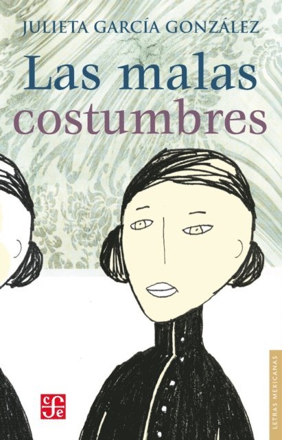 Julieta Garcia Gonzalez - Las malas costumbres, E-bok