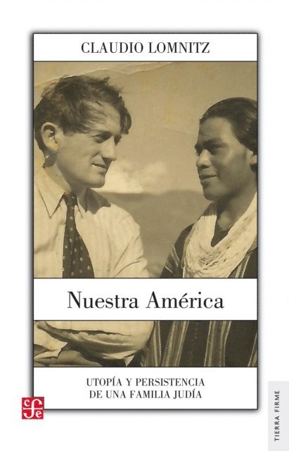 Claudio Lomnitz - Nuestra America, E-bok