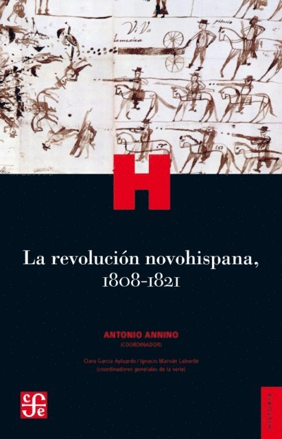 Antonio Annino - La revolucion novohispana, 1808-1821, E-bok