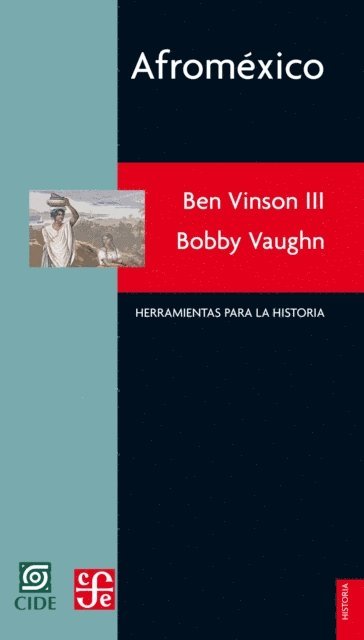 Bobby Vaughn, Ben Vinson - Afromexico, E-bok