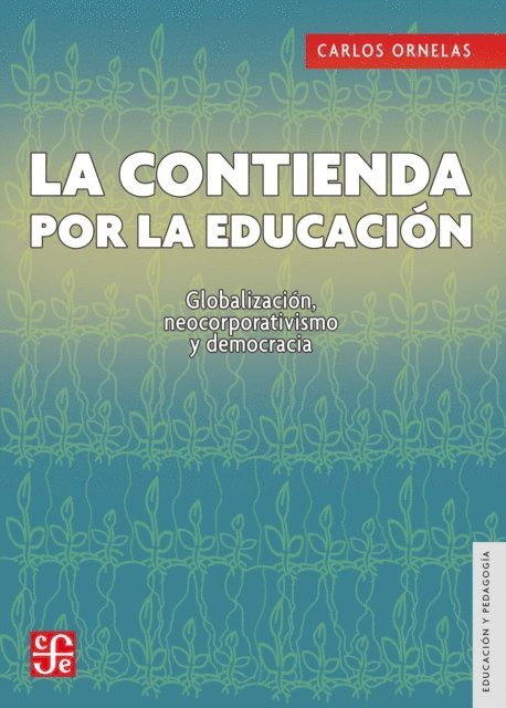 Carlos Ornelas - La contienda por la educacion, E-bok