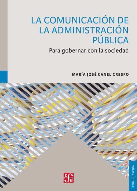 Maria Jose Canel - La Comunicacion de la Administracion Publica, E-bok