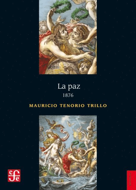Mauricio Tenorio Trillo - La paz. 1876, E-bok