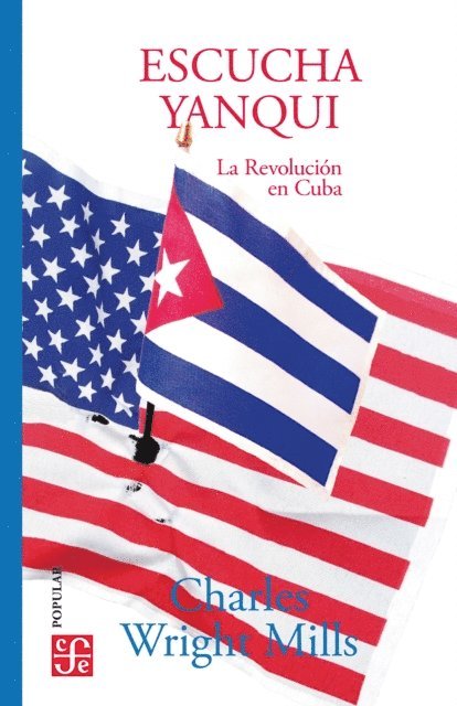 C. Wright Mills - Escucha, yanqui, E-bok