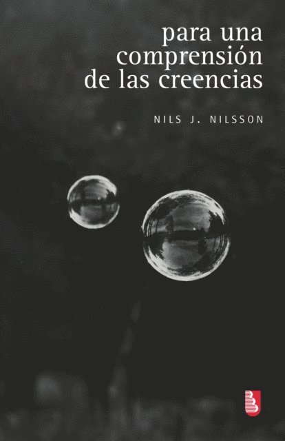 Nils J. Nilsson - Para una comprension de las creencias, E-bok