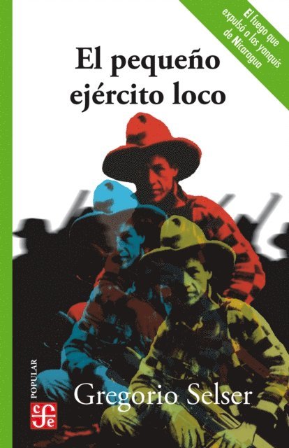 Gregorio Selser - El pequeno ejercito loco, E-bok