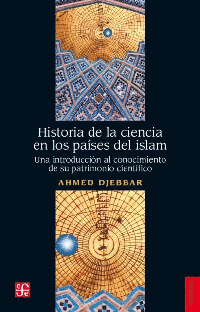 Ahmed Djebbar - Historia de la ciencia en los paises del islam, E-bok