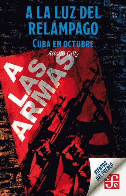 Adolfo Gilly - A la luz del relámpago, E-bok