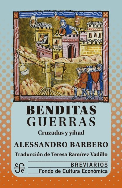Alessandro Barbero - Benditas guerras, E-bok