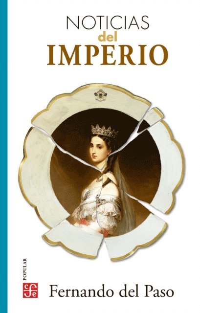 Fernando del Paso - Noticias del Imperio, E-bok