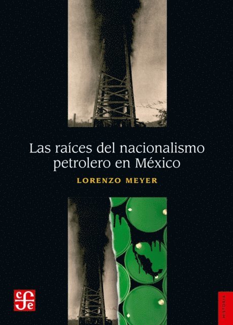 Lorenzo Meyer - Las raices del nacionalismo petrolero en Mexico, E-bok