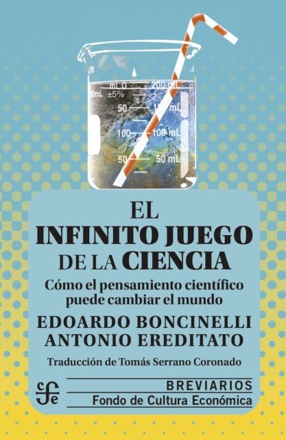 Antonio Ereditato, Edoardo Boncinelli - El infinito juego de la ciencia, E-bok