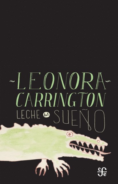 Leonora Carrington - Leche del sueño (adaptación infantil), E-bok