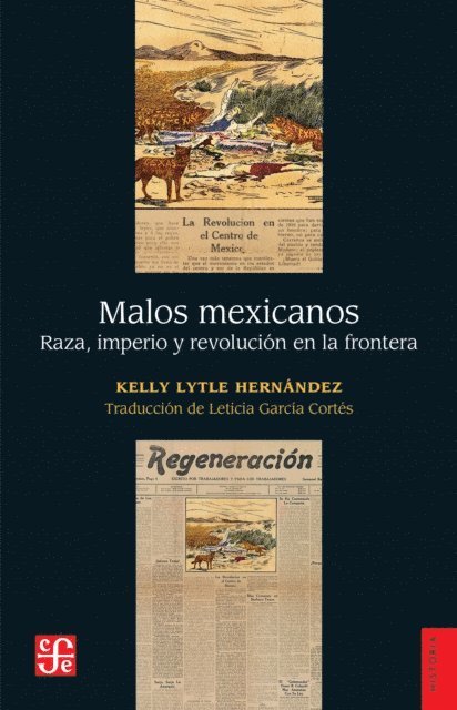 Kelly Lytle Hernandez - Malos mexicanos, E-bok