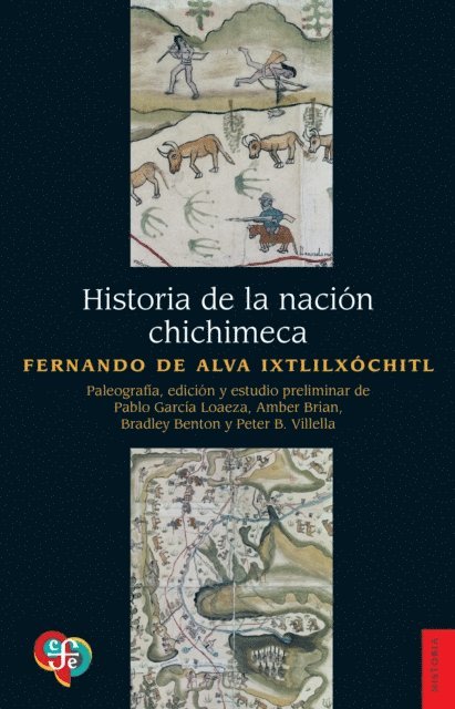 Fernando de Alva Ixtlilxochitl - Historia de la nacion chichimeca, E-bok
