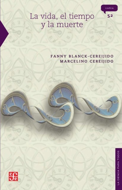 Marcelino Cereijido, Fanny Blanck-Cereijido - La vida, el tiempo y  la muerte, E-bok