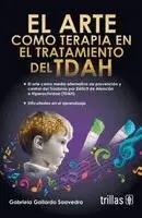 Gabriela Gallardo Saavedra - El arte como terapia en el tratamiento con TDAH, Häftad. Tillgänglighet: Lägg i varukorg