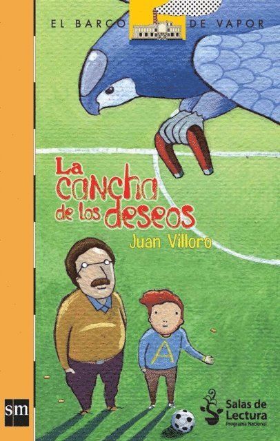 Juan Villoro - La cancha de los deseos, E-bok