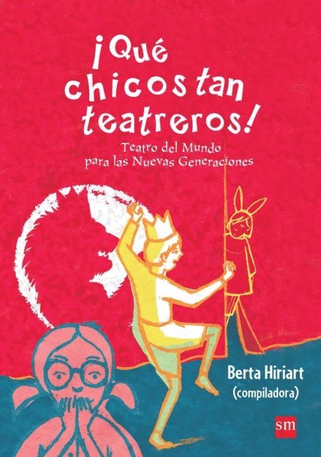 Amauri Falseti, Ignacio Padilla, Jose Emilio Garcia, Jeton Neziraj, Micaela Gramajo, Berta Hiriart - ¡Qué chicos tan teatreros! (Vol.3), E-bok