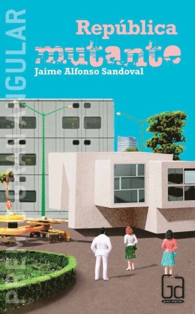 Jaime Alfonso Sandoval - República mutante, E-bok