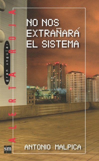 Antonio Malpica - No nos extrañará el sistema, E-bok