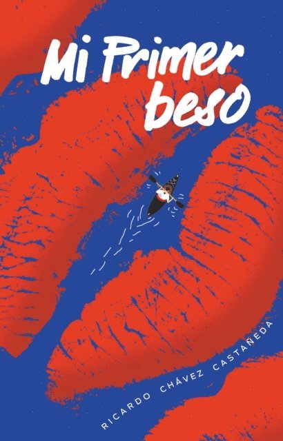 Ricardo Chavez Castaneda - Mi primer beso, E-bok