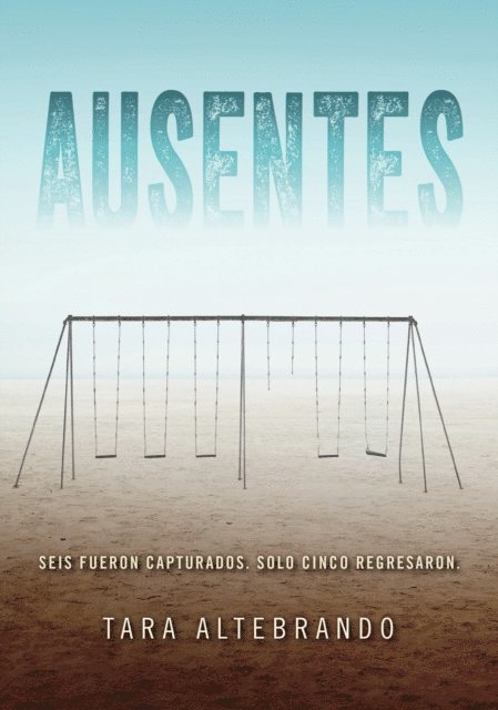 Tara Altebrando - Ausentes, E-bok