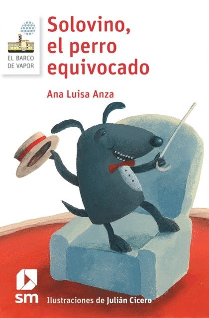 Ana Luisa Anza - Solovino, el perro equivocado, E-bok