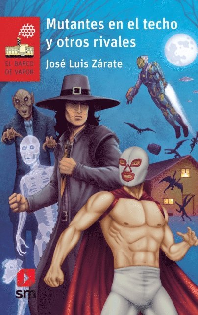 Jose Luis Zarate - Mutantes en el techo y otros rivales, E-bok